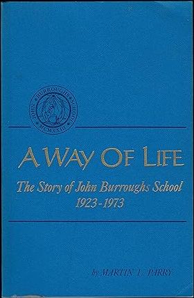 A Way of Life: The Story of John Burroughs School 1923-1973