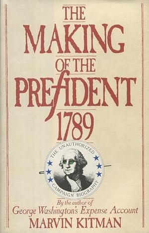 The Making of the President 1789