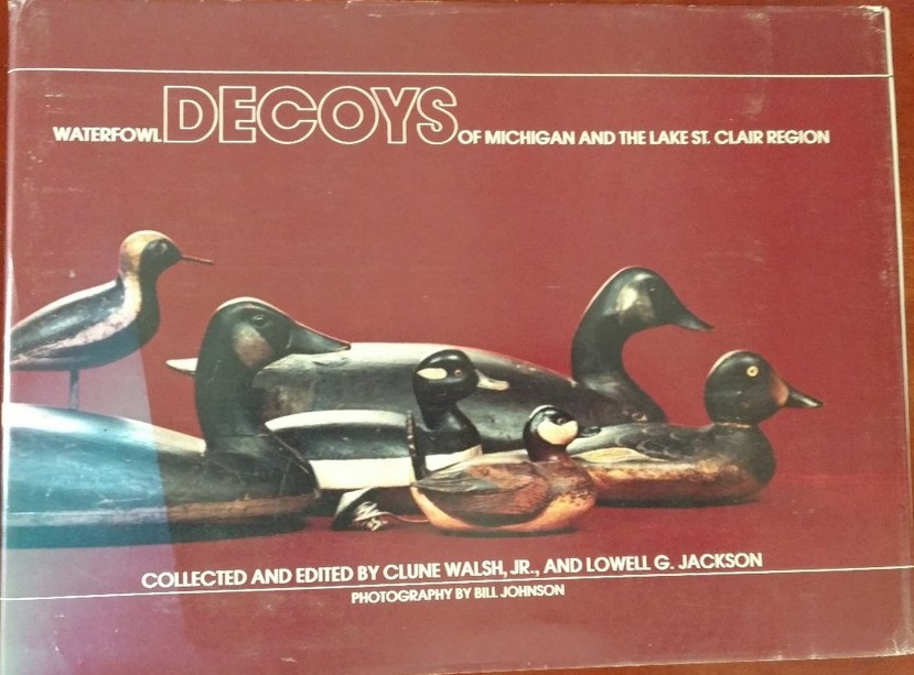 Waterfowl Decoys of Michigan and the Lake St. Clair Region