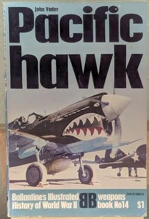 Pacific Hawk (Ballantine's Illustrated History of World War II, Weapons Book #14)