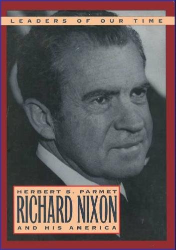 Image for Richard Nixon and His America (Leaders of Our Time) Richard Nixon and His America (Leaders of Our Time)