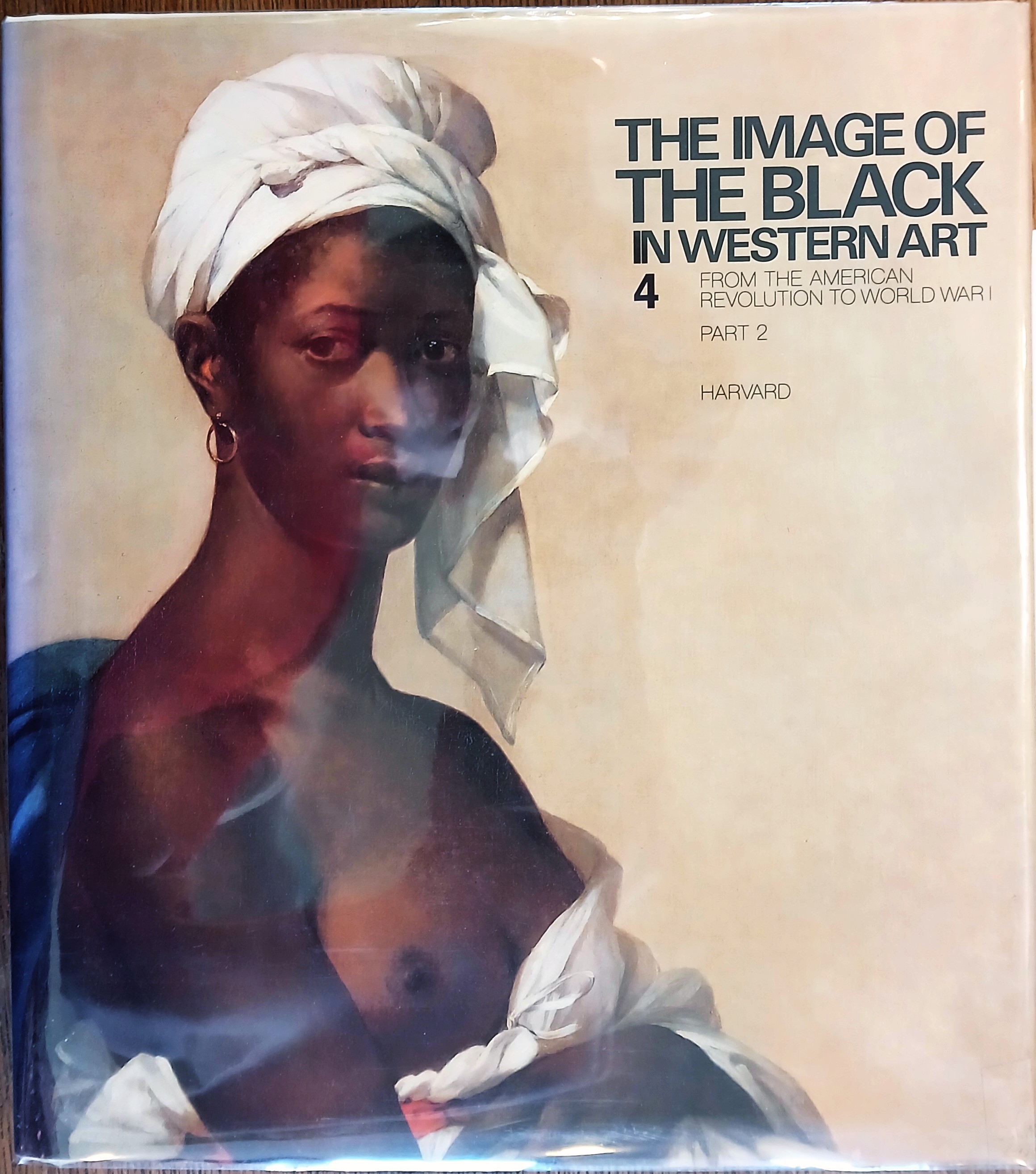 The Image of the Black in Western Art Vol. IV: From the American Revolution to World War I: Part 2: Black Models and White Myths