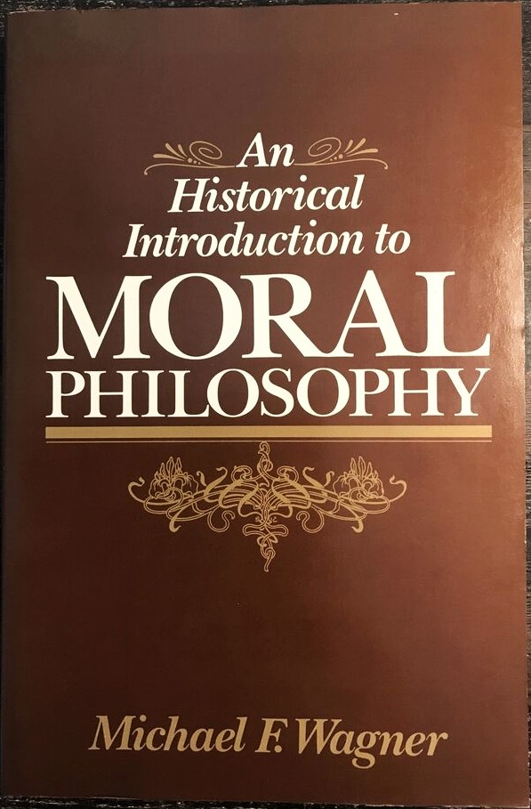 An Historical Introduction to Moral Philosophy