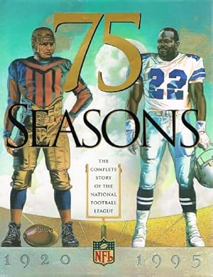 75 Seasons: The Complete Story of the National Football League, 1920-1995
