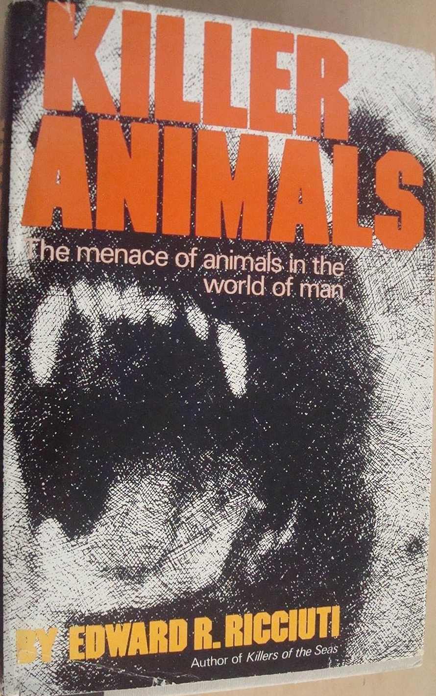 Killer Animals: The Menace of Animals in the World of Man