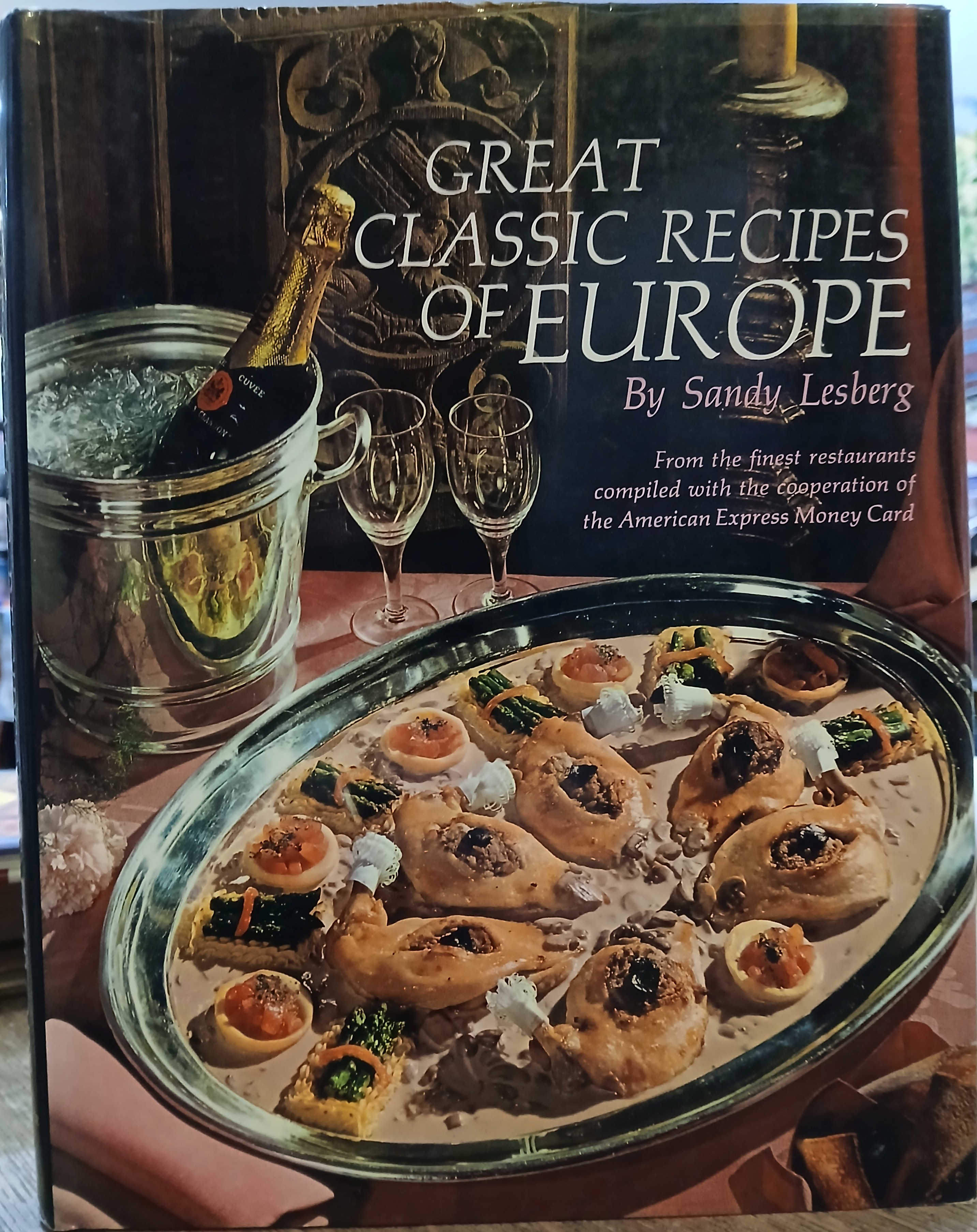 Great Classic Recipes of Europe: Recipes from the Finest European Restaurants