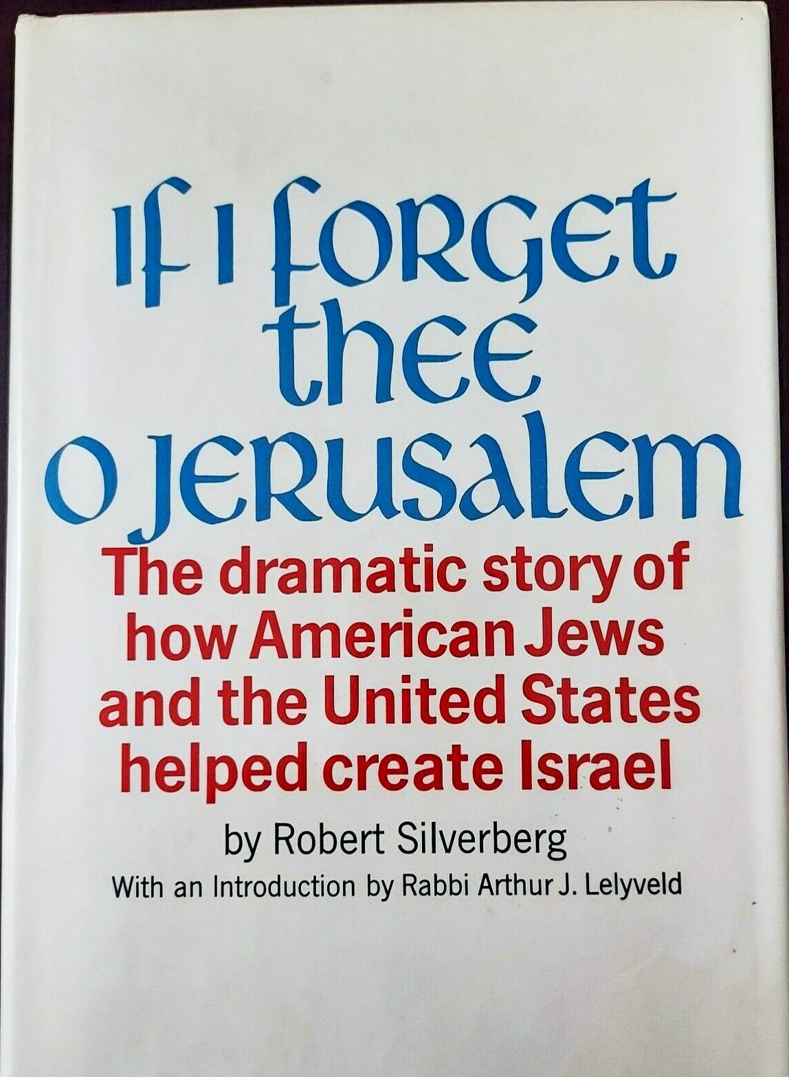 If I Forget Thee O Jerusalem