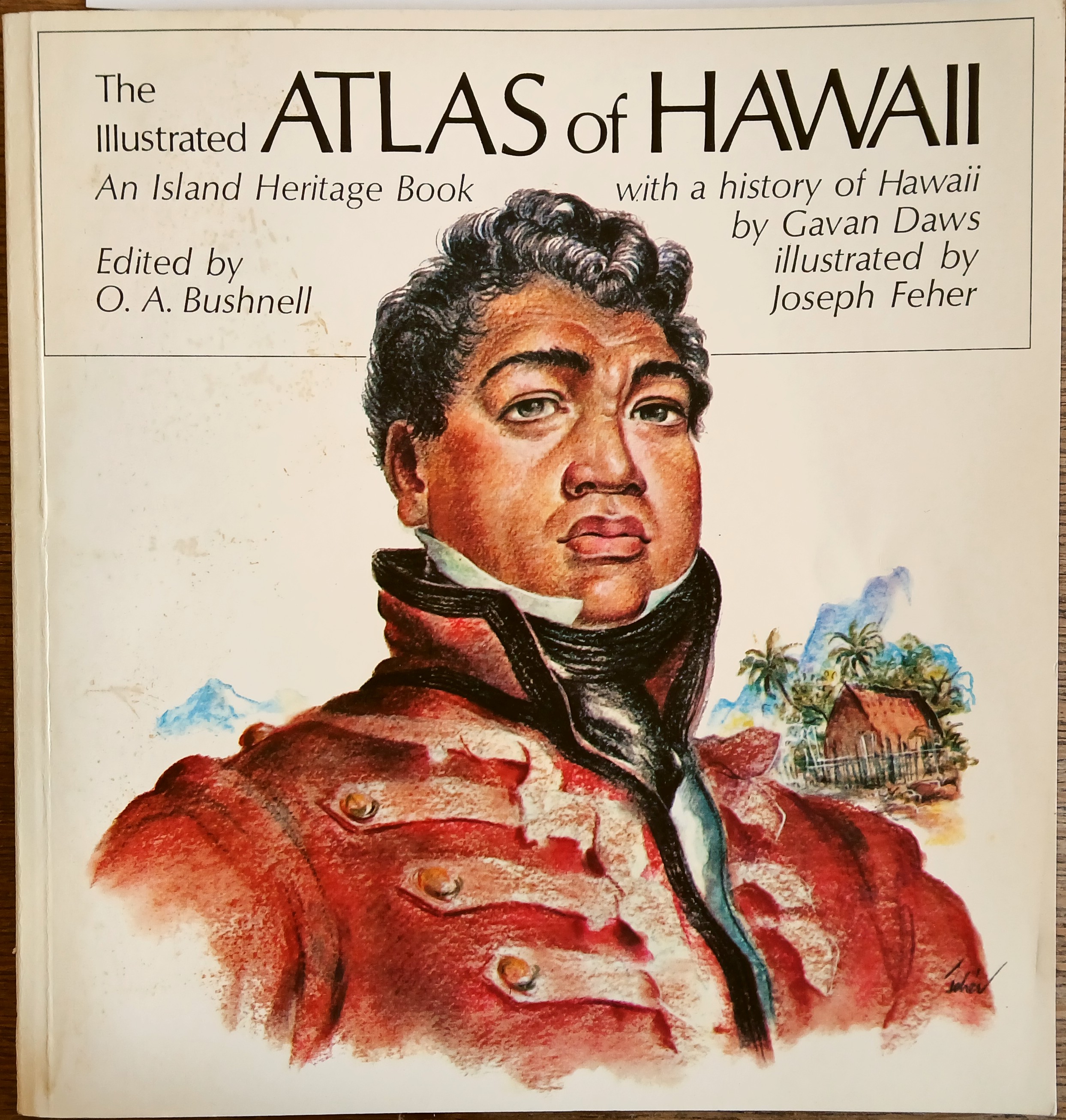 The Illustrated Atlas of Hawaii, with a history of Hawaii