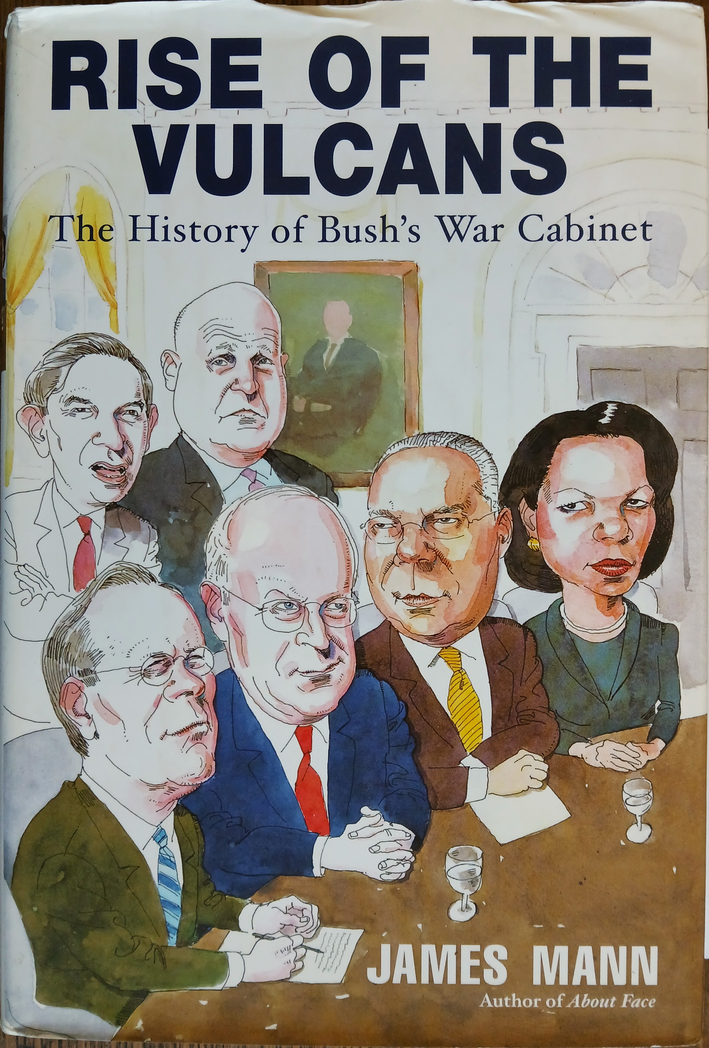 Rise of the Vulcans: The History of Bush's War Cabinet
