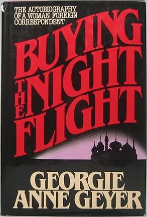 Buying the Night Flight: The Autobiography of a Woman Foreign Correspondent