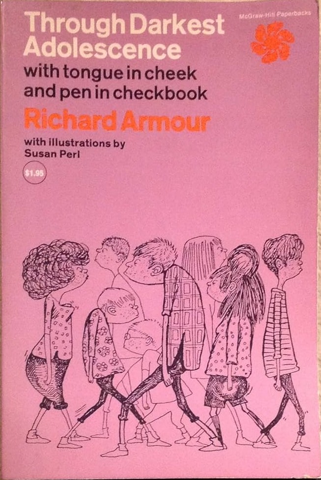 Through Darkest Adolescense: With Tongue in Cheek and Pen in Checkbook