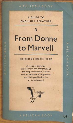 From Donne to Marvell (Penguin Guide to English Literature Volume 3)
