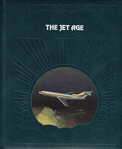 The Jet Age (The Epic of flight)