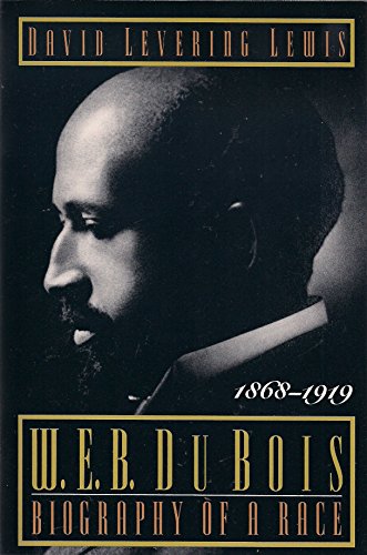 W.E.B.Du Bois: Biography of a Race, 1868-1919