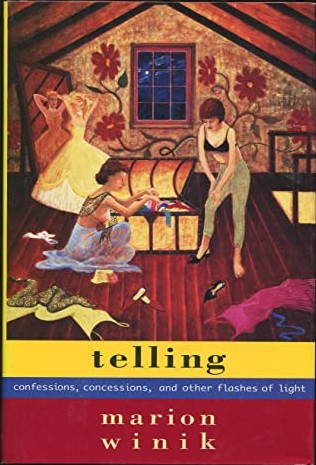 Telling : Confessions, Concessions, and Other Flashes of Light