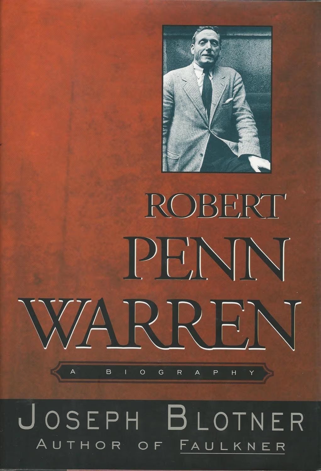 Robert Penn Warren:: A Biography