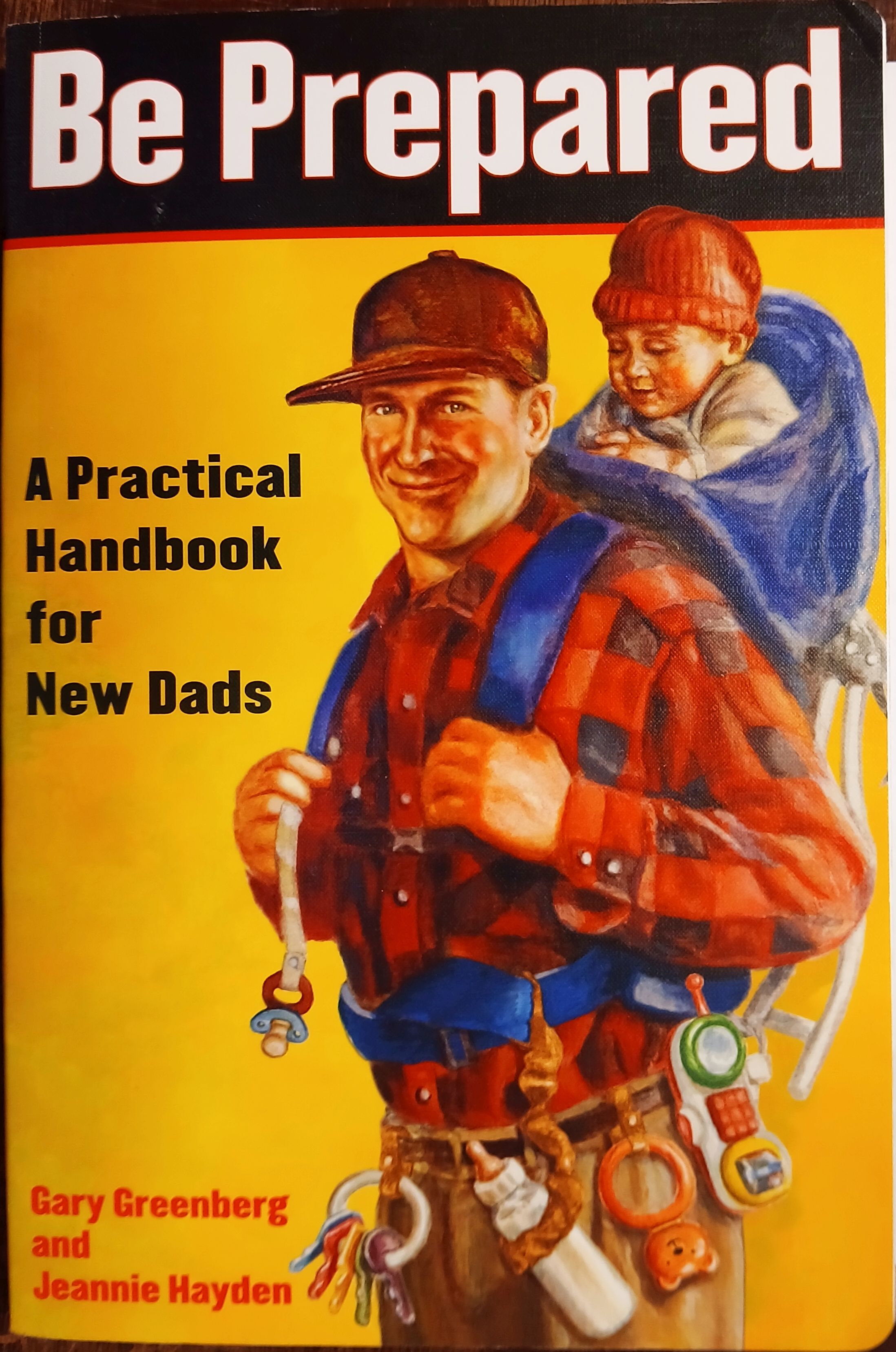 Be Prepared : A Practical Handbook for New Dads