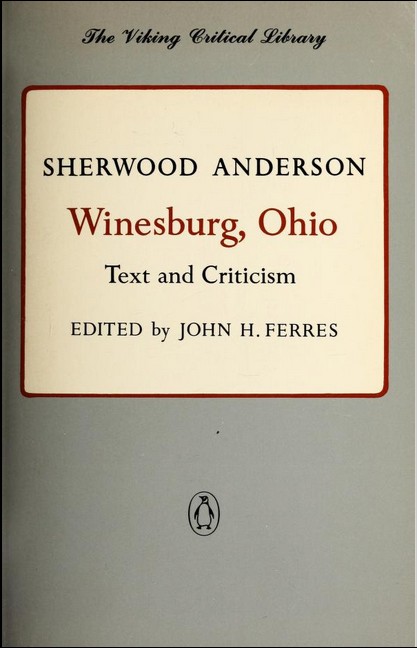 Winesburg, Ohio: Text and Criticism (The Viking Critical Library)