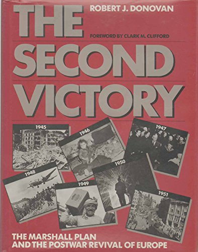 The Second Victory: The Marshall Plan and the Postwar Revival of Europe