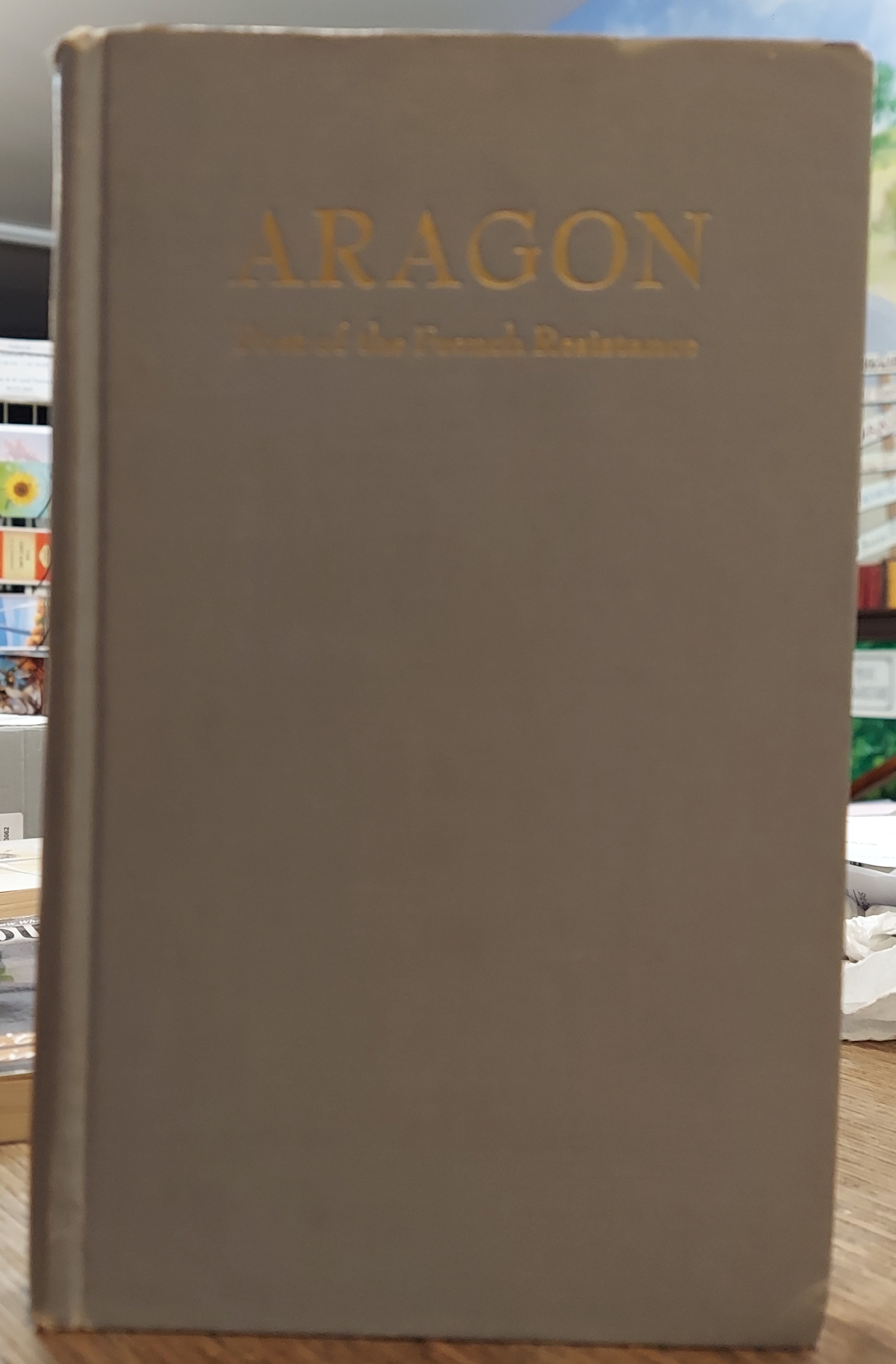 Aragon: Poet of the French Resistance