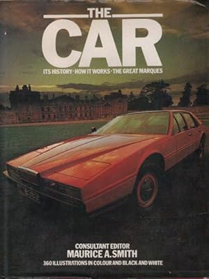 The Car: Its History, How it Works