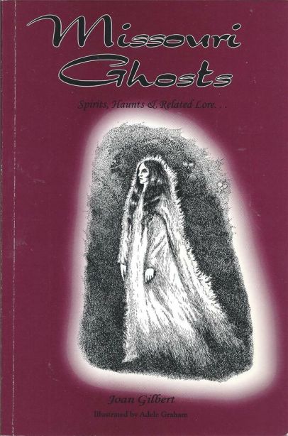 Missouri Ghosts: Spirits, Haunts and Related Lore (Show Me Missouri Series)