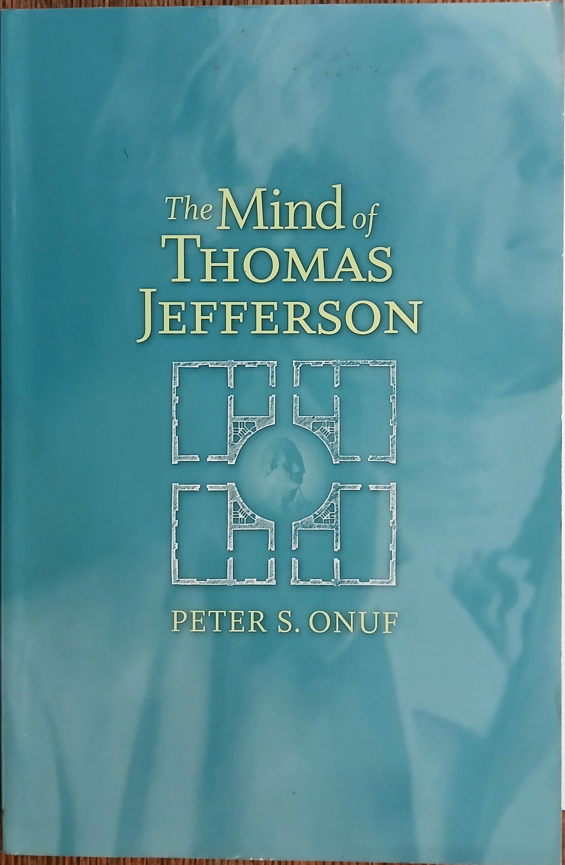 The Mind of Thomas Jefferson