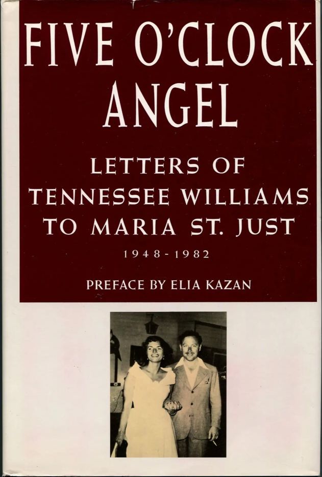 Five O'Clock Angel: Letters of Tennessee Williams to Maria St. Just, 1948-1982