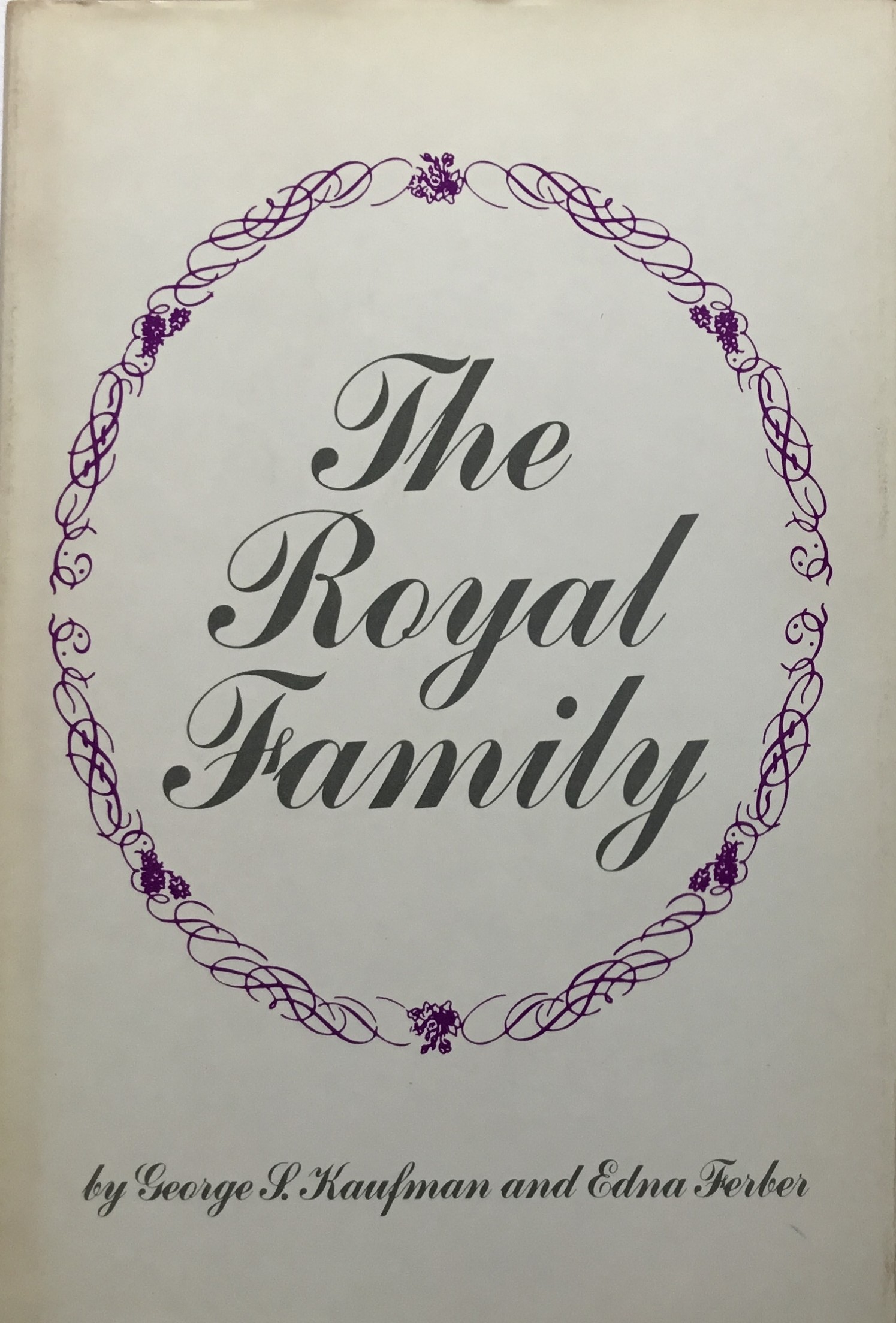 The Royal Family: A Comedy in Three Acts