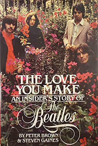 The Love You Make: An Insider's Story of The Beatles