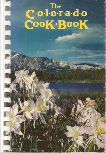 The Colorado Cook Book: A benefit for the University of Colorado Libraries, Boulder