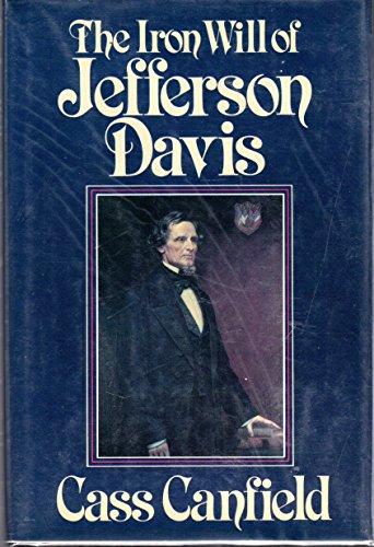 The Iron Will of Jefferson Davis