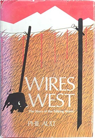 Wires West: The Story of the Talking Wires