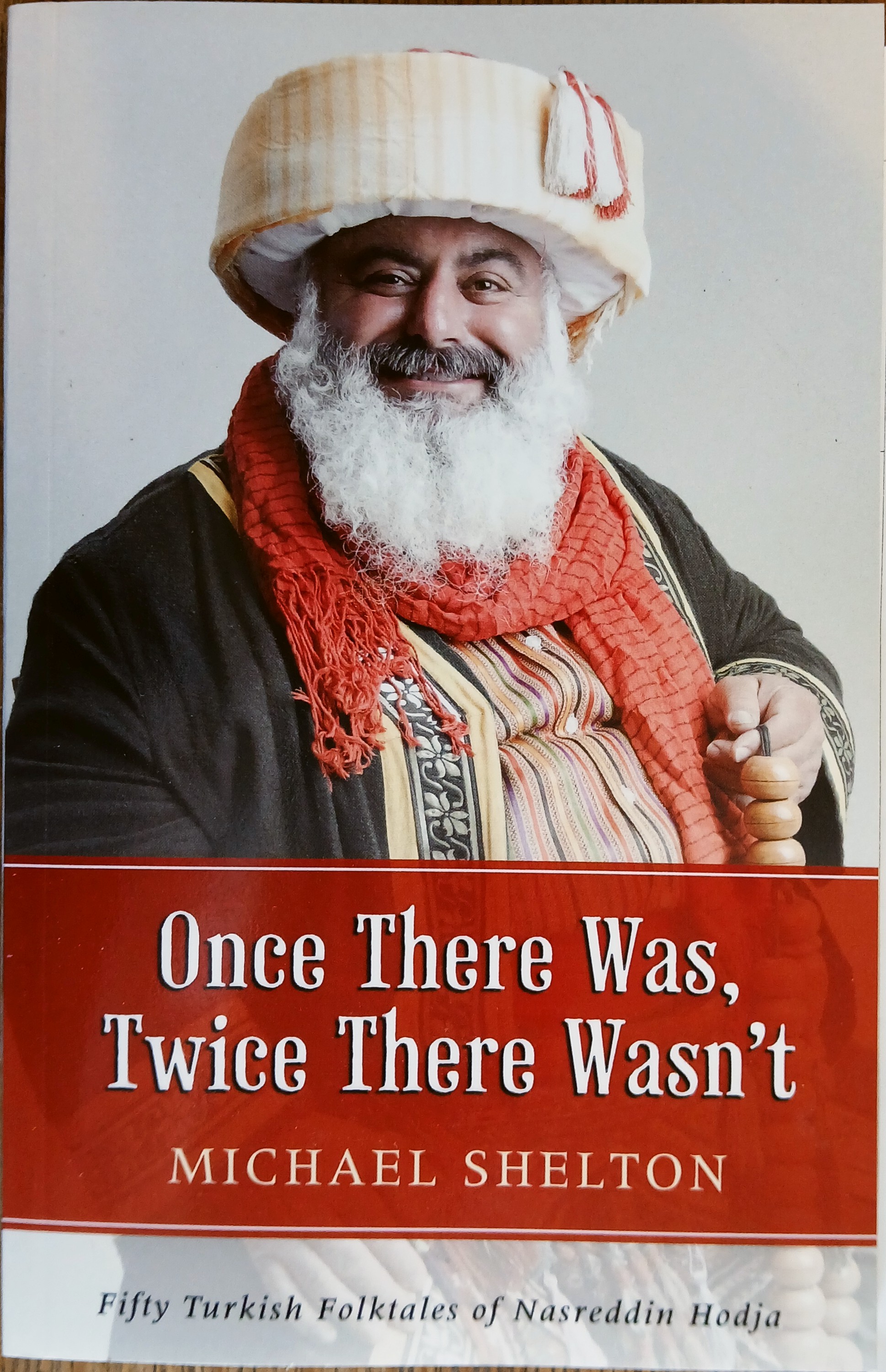 Once There Was, Twice There Wasn't: Fifty Turkish Folktales of Nasreddin Hodja