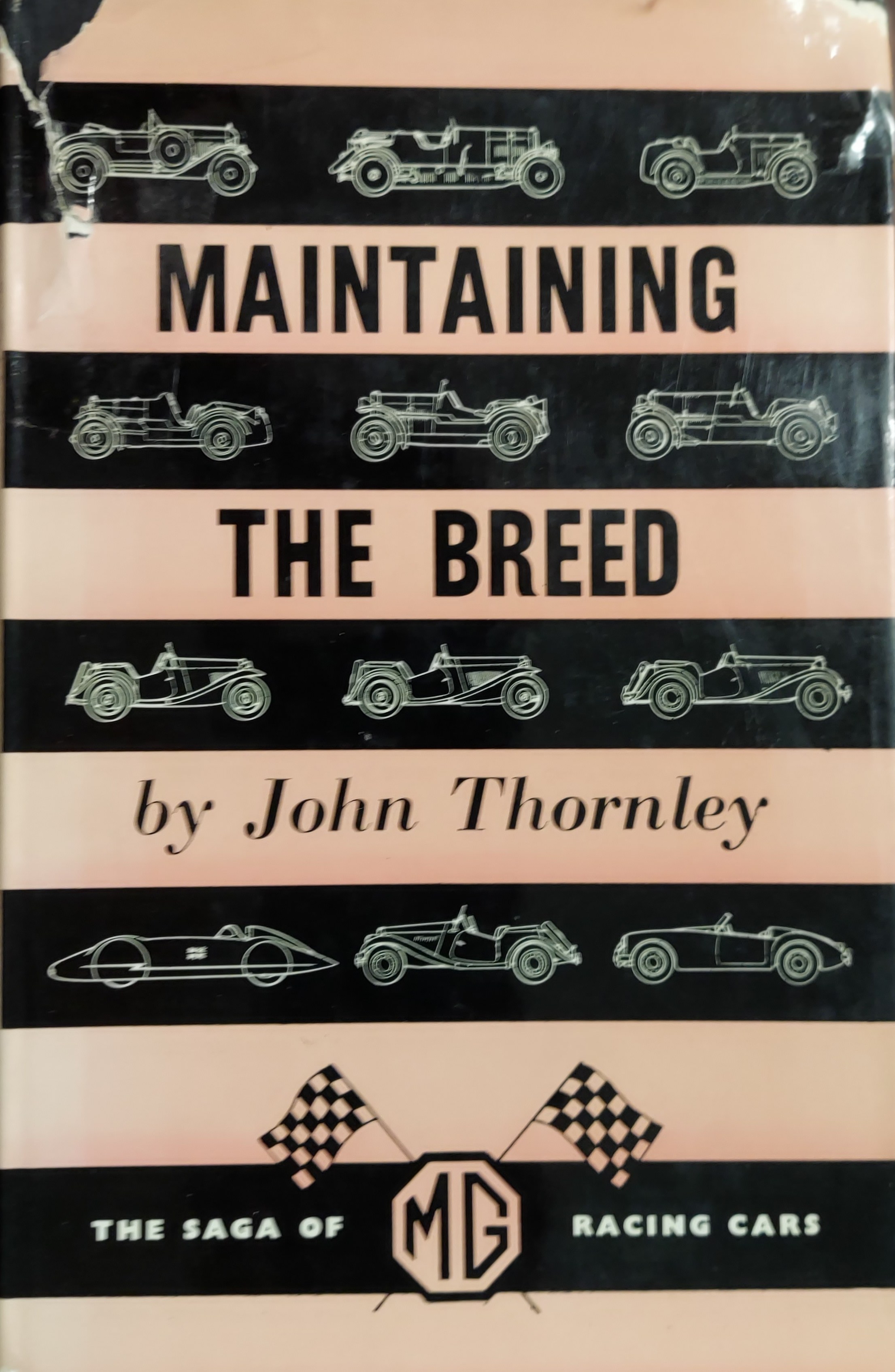 Maintaining the Breed : The Saga of MG Racing Cars
