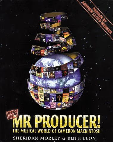 Image for Hey, Mr. Producer!: The Musical World of Cameron Mackintosh Hey, Mr. Producer!: The Musical World of Cameron Mackintosh