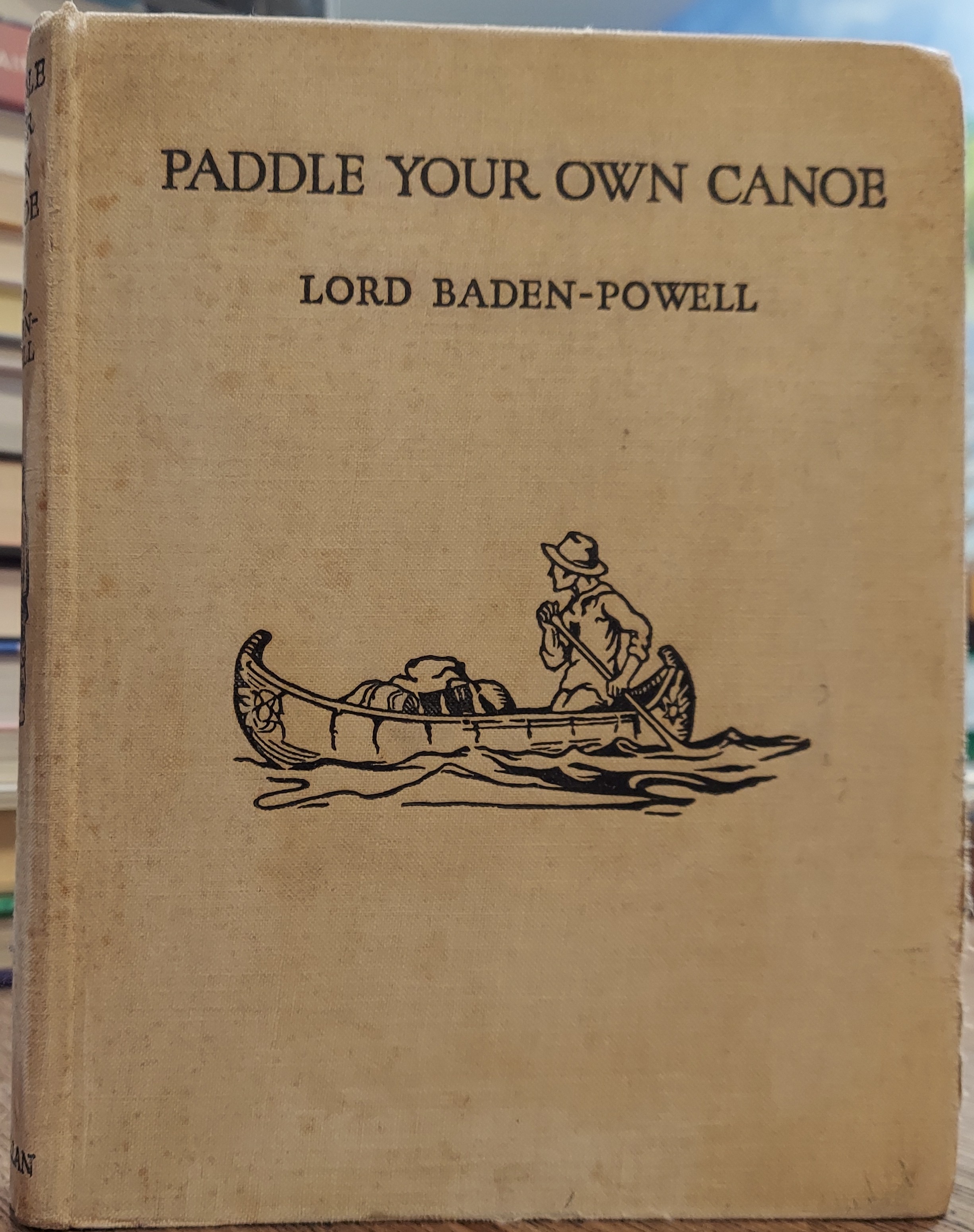 Paddle Your Own Canoe or Tips for Boys from the Jungle and Elsewhere
