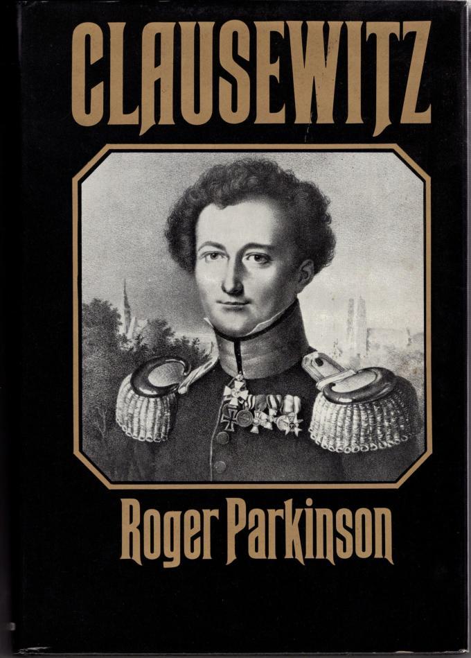 Clausewitz: A Biography