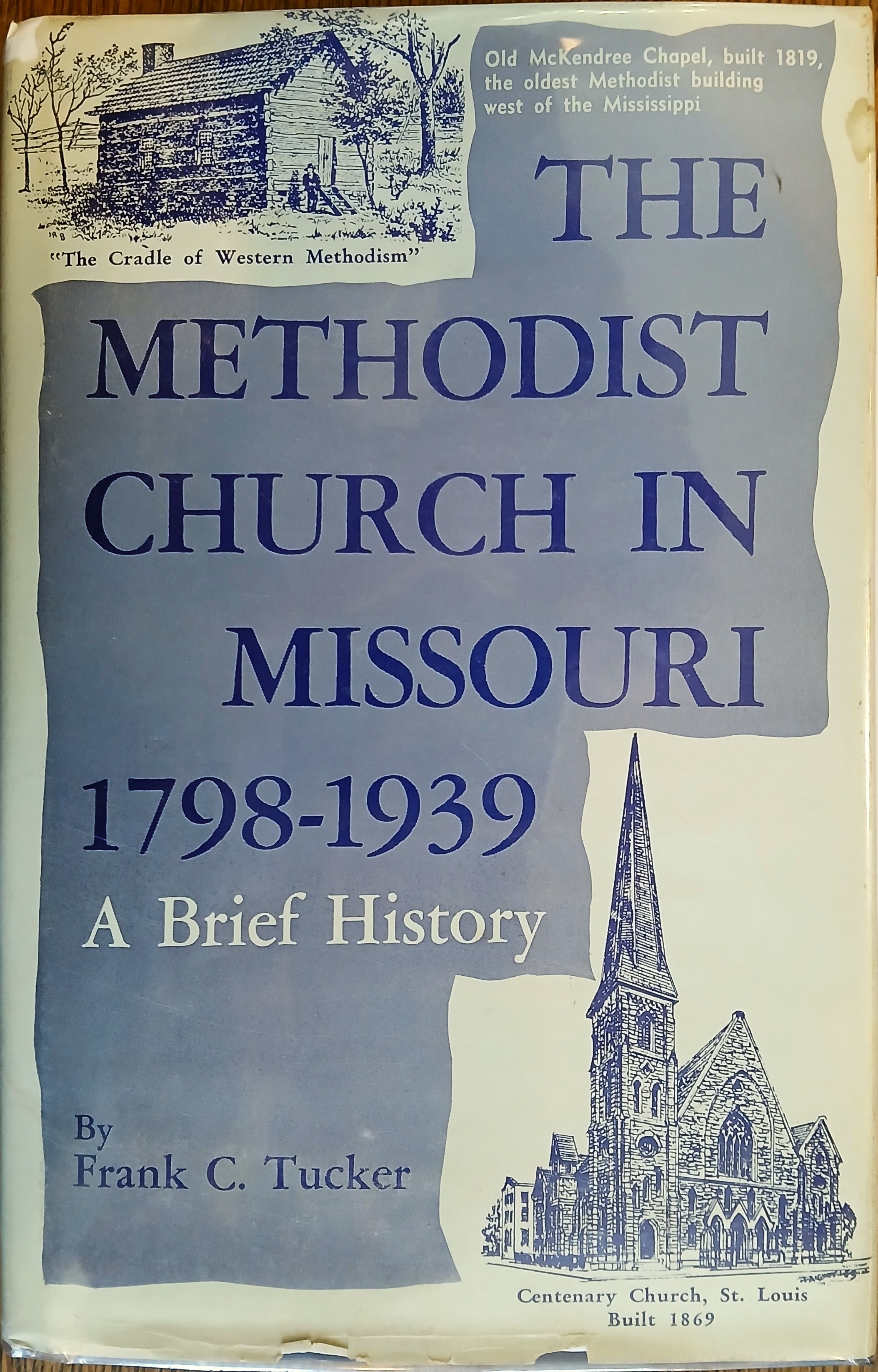 The Methodist Church in Missouri 1798-1939