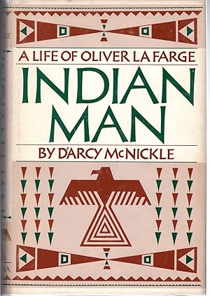 Indian Man; A Life of Oliver LA Farge