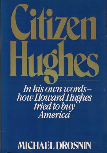 Citizen Hughes: In His Own Words