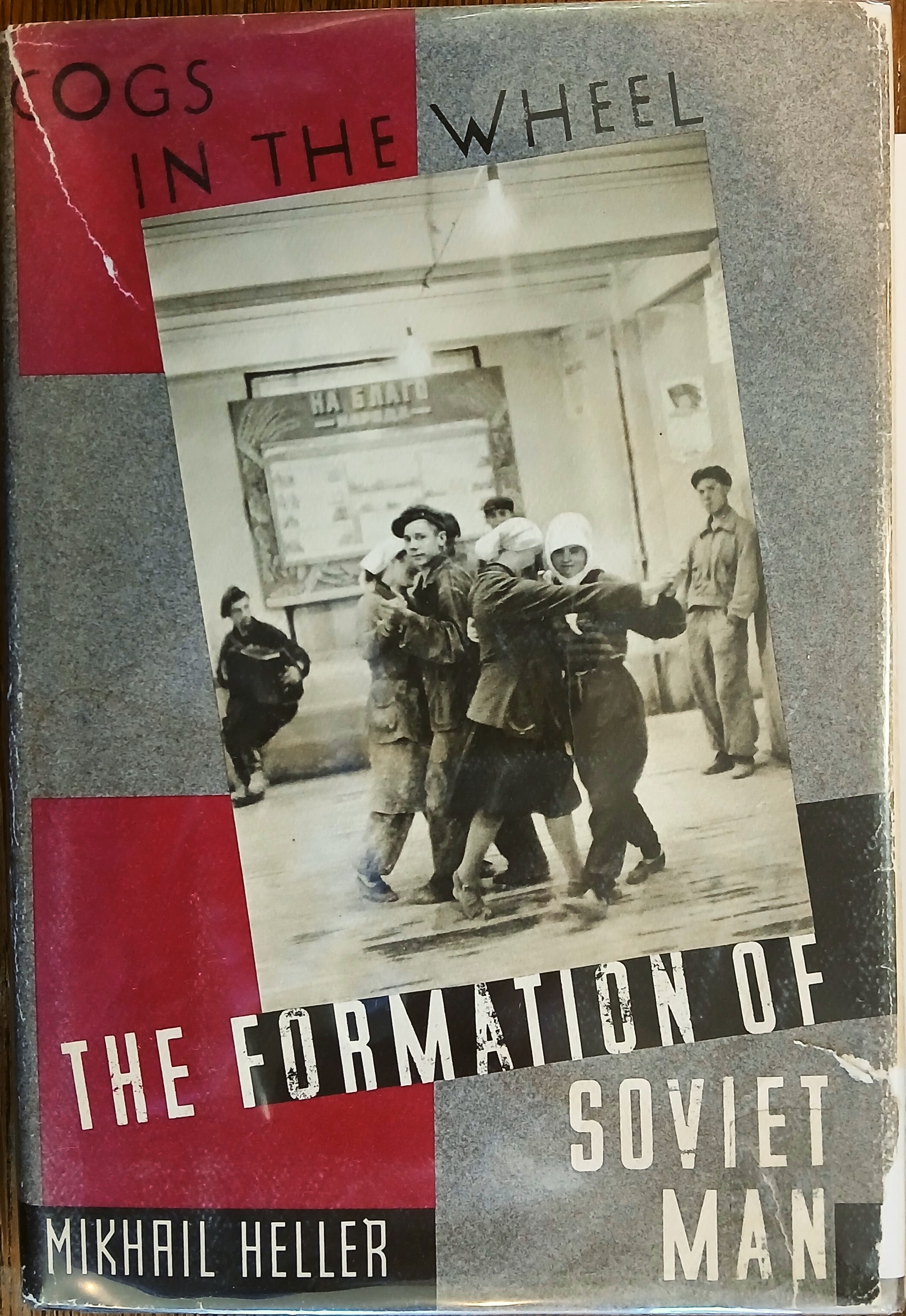 Cogs in the Wheel: The Formation of Soviet Man