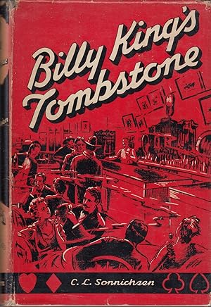 Billy King's Tombstone :The Private Life of an Arizona Boom Town