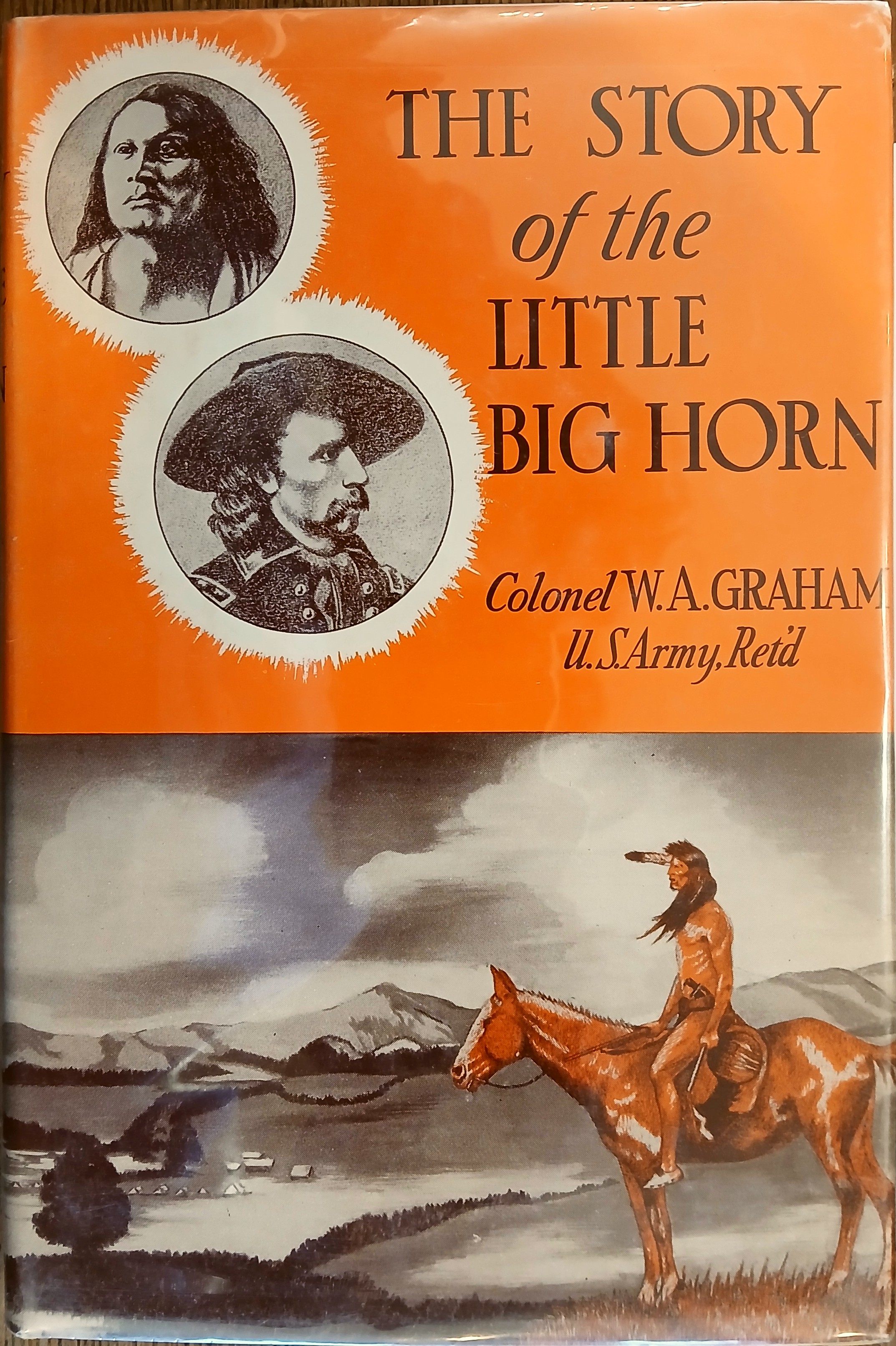 The Story of the Little Big Horn : Custer's Last Fight