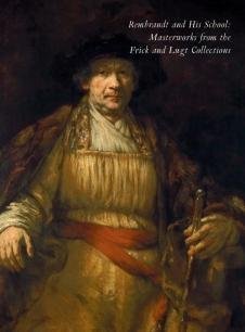 Rembrandt and His School: Masterworks From the Frick and Lugt Collections by The Frick Collection (2011) Paperback