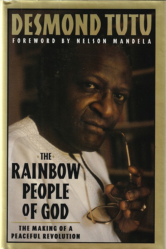 The Rainbow People of God: The Making of a Peaceful Revolution