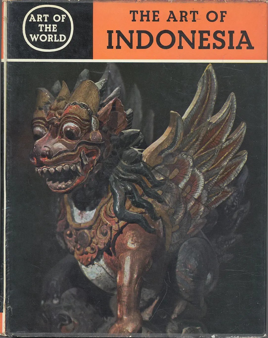 The Art of Indonesia : the Art of an Island People (Art of the World)