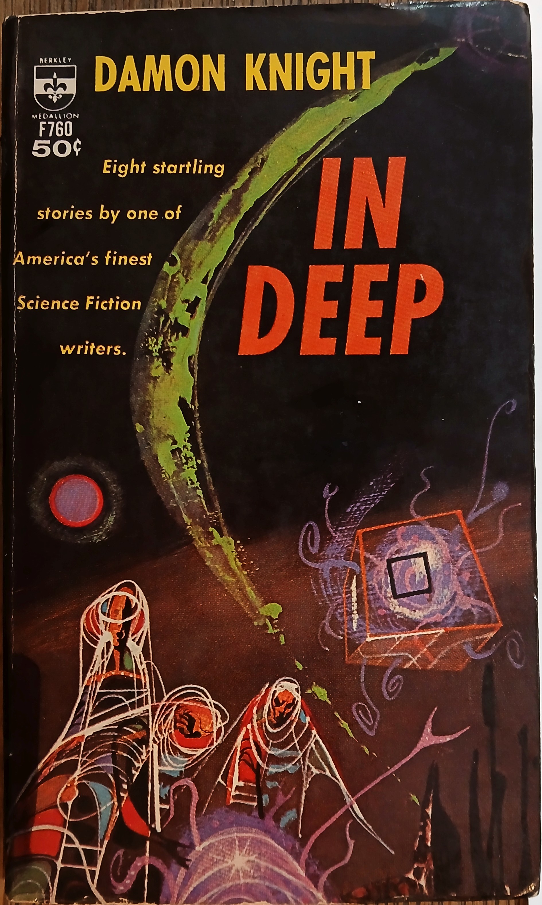 In Deep - Eight Startling Stories by One of America's Finest Science Fiction Writers