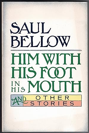Him With His Foot in His Mouth and Other Stories