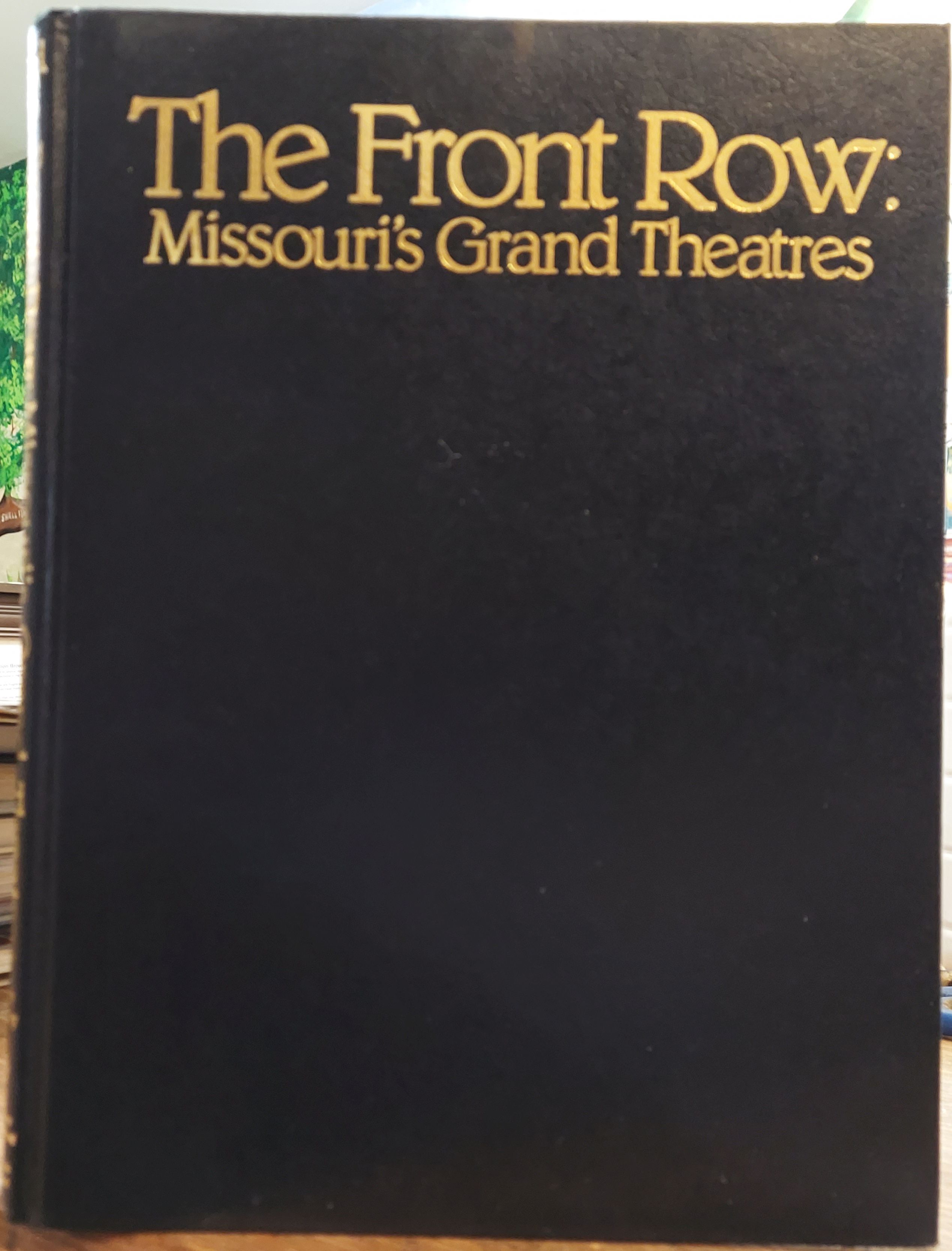 The Front Row: Missouri's Grand Theatres